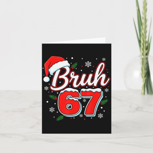 Funny Bruh 67 Christmas Holiday Women Kids Xmas Pa Card (Front)