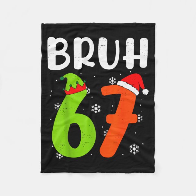 Funny Bruh 67 Christmas Pajamas Six Seven Xmas 6-7 Fleece Blanket (Front)