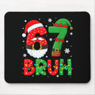 Funny Bruh 67 Six Seven 6 7 Meme Christmas Boys Sa Mouse Mat