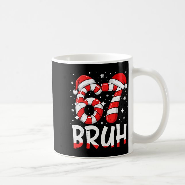 Funny Bruh 67 Six Seven 6 7 Meme Christmas Candy C Coffee Mug (Right)