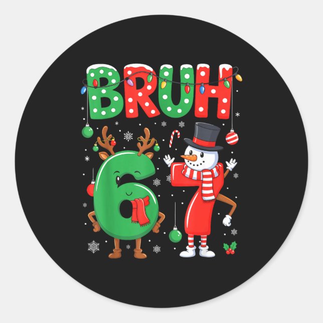 Funny Bruh 67 Six Seven 6 7 Meme Christmas Gen Alp Classic Round Sticker (Front)