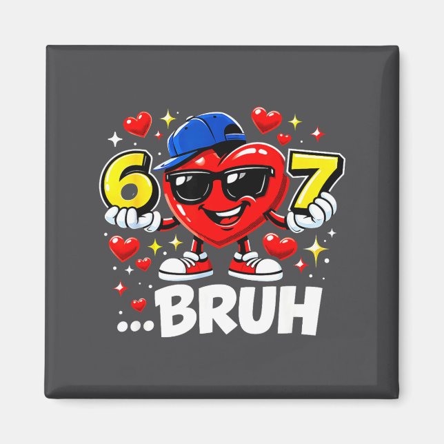 Funny Bruh 67 Six Seven Meme Valentine Heart Dabbi Magnet (Front)