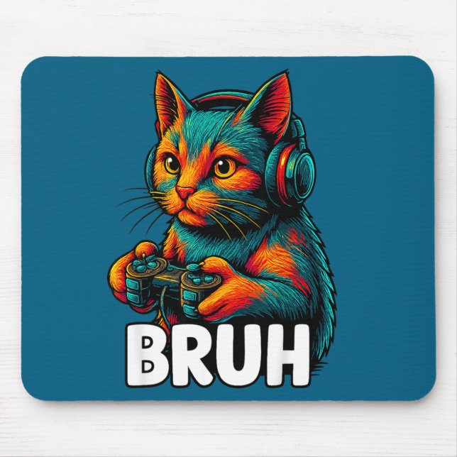 Funny Bruh Cat Gamer Video Games Gaming For Men Bo Mouse Mat (Front)