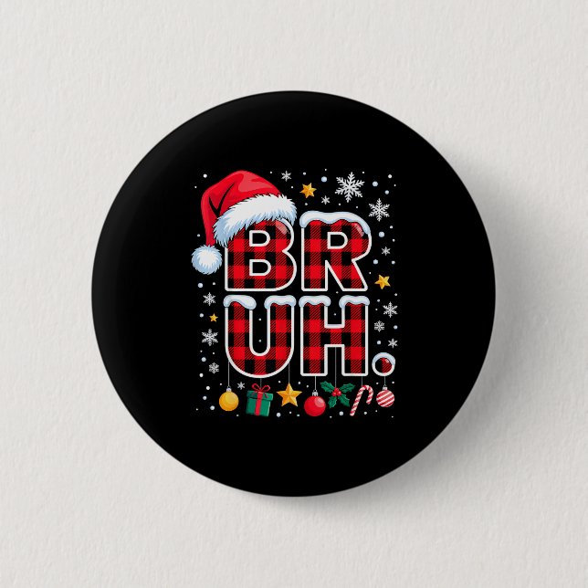 Funny Bruh Christmas Plaid  6 Cm Round Badge (Front)