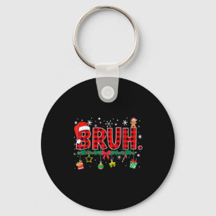 Funny Bruh Christmas Red Plaid Teens Boys Kids Xma Key Ring