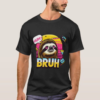 funny bruh cute sloth T-Shirt