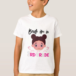 funny bruh I'm in 3rd grade cool  T-Shirt