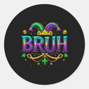 Funny Bruh Mardi Gras Apparelns Boys Kids Mardi Gr Classic Round Sticker