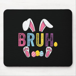 Funny Bruh Meme Easter Day Bunny Eggs Teens Boys K Mouse Mat