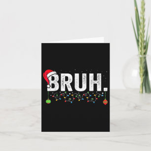 Funny Bruh Merry Christmas Pajama Family Men Meme  Card
