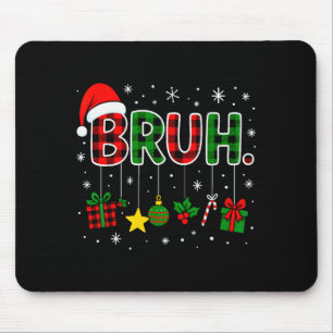 Funny Bruh Red Green Plaid Christmas Pajamas Teens Mouse Mat