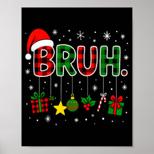 Funny Bruh Red Green Plaid Christmas Pajamas Teens Poster