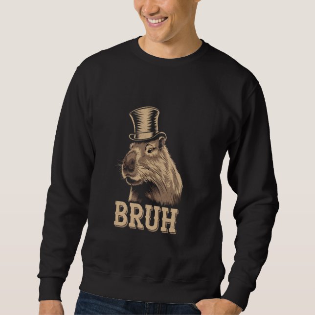 Funny Bruh Sayings Funny Capybara Meme Sarcasm Cap Sweatshirt (Front)