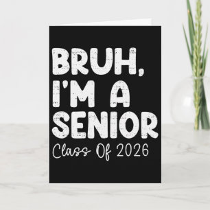 Funny Bruh Senior 2026 Graduate Cl Of 2026 Graduat Card
