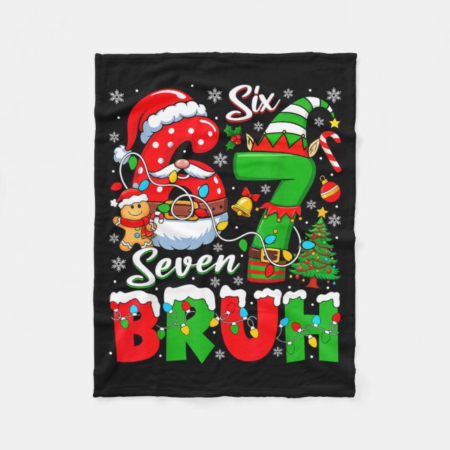 Funny Bruh Six Seven 6 7 Meme Christmas 67 Boy Gir Fleece Blanket (Front)
