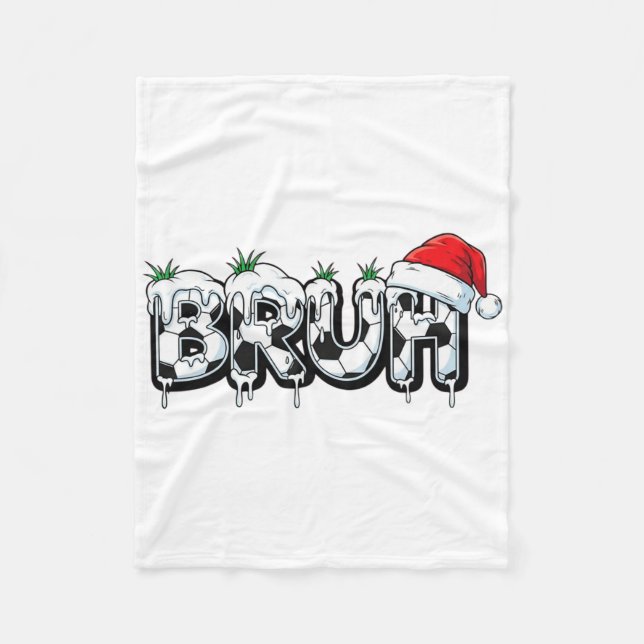 Funny Bruh Soccer Christmas Xmas Pajama _1  Fleece Blanket (Front)