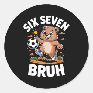 Funny Bruh Soccer Groundhog Day 67 Meme Pajamas Bo Classic Round Sticker