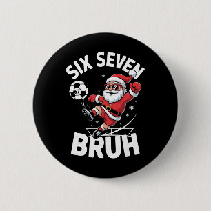Funny Bruh Soccer Santa 67 Meme Christmas Xmas Paj 6 Cm Round Badge
