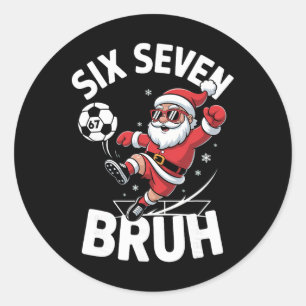 Funny Bruh Soccer Santa 67 Meme Christmas Xmas Paj Classic Round Sticker