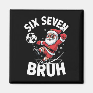 Funny Bruh Soccer Santa 67 Meme Christmas Xmas Paj Magnet
