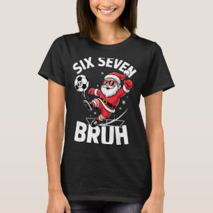 Funny Bruh Soccer Santa 67 Meme Christmas Xmas Paj T-Shirt