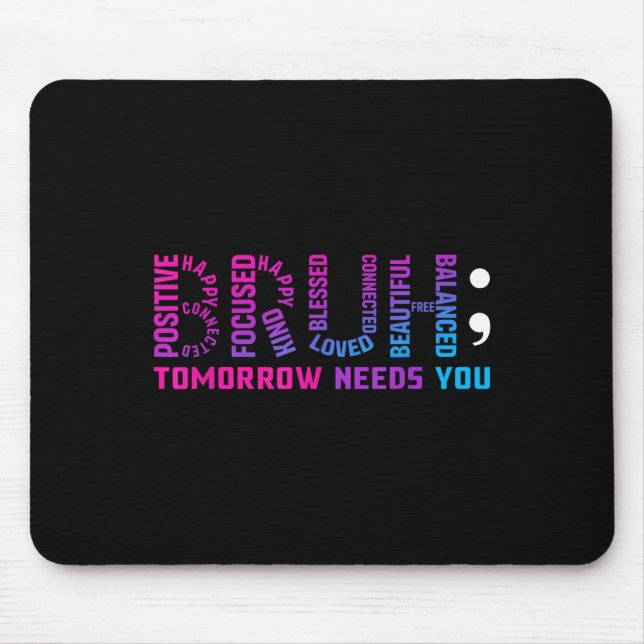 Funny Bruh Tomorrow Needs You Mental Health Awaren Mouse Mat (Front)