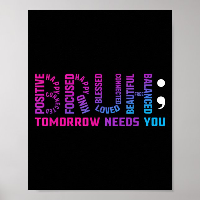 Funny Bruh Tomorrow Needs You Mental Health Awaren Poster (Front)
