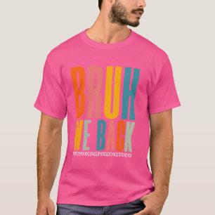 Funny Bruh We Back Family And Consumer Sciences Te T-Shirt