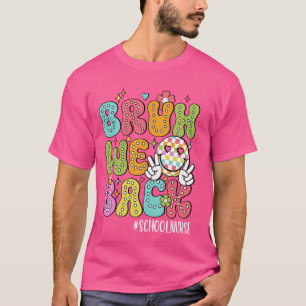 Funny Bruh We Back School Nurse Happy First Day Of T-Shirt