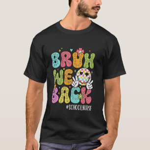 Funny Bruh We Back School Nurse Happy First Day Vi T-Shirt
