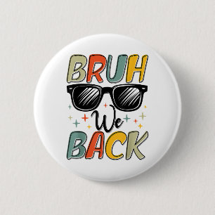 Funny Bruh We Back To School Retro Vintage First D 6 Cm Round Badge