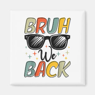 Funny Bruh We Back To School Retro Vintage First D Magnet