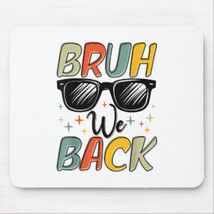 Funny Bruh We Back To School Retro Vintage First D Mouse Mat