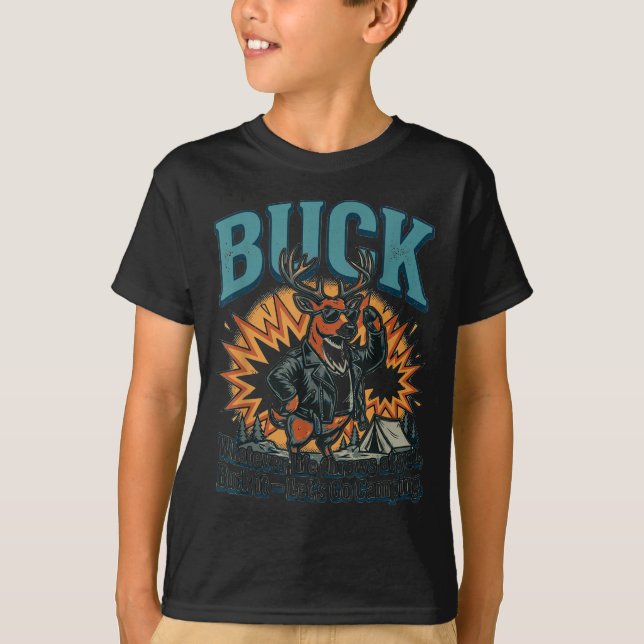 Funny buck – let's go camping  T-Shirt (Front)