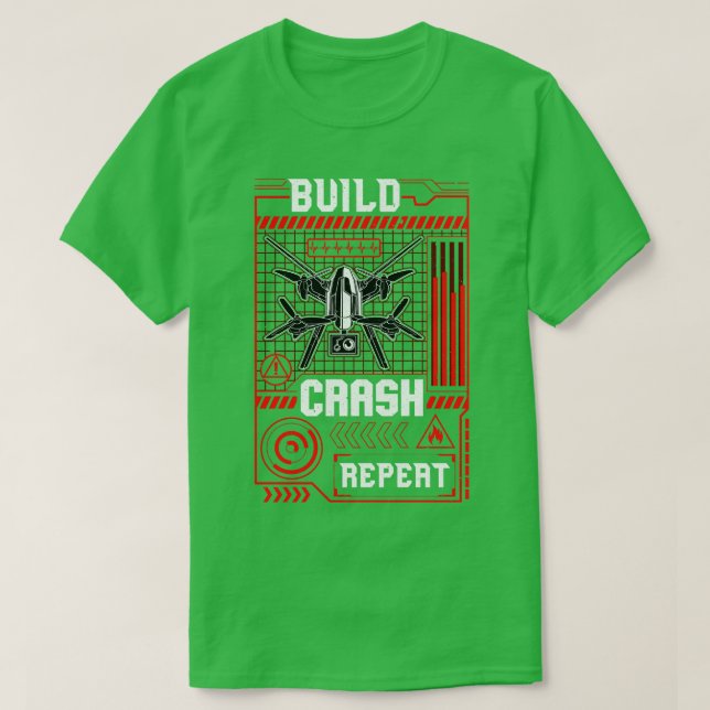 Funny Build Crash Repeat Drone Pilot Droning T-Shirt (Design Front)