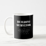 Funny Building Surveyor Dictionary Definition Coffee Mug<br><div class="desc">A funny Building Surveyor Dictionary definition gift in support of all those Building Surveyors out there! - "Electrical Engineer: Someone who does precision guesswork based on unreliable data provided by those of questionable knowledge."</div>