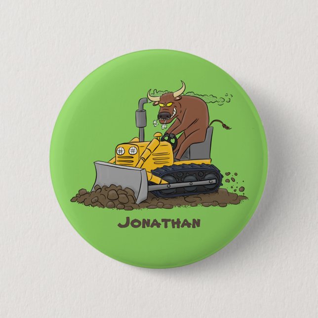 Funny bull driving bulldozer cartoon 6 cm round badge (Front)