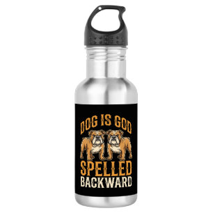 Funny Bulldog Dog Is God Spelled Backward 532 Ml Water Bottle