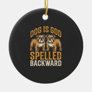 Funny Bulldog Dog Is God Spelled Backward Ceramic Tree Decoration
