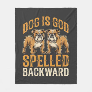 Funny Bulldog Dog Is God Spelled Backward Fleece Blanket