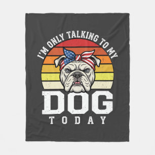 Funny Bulldog Dog Lover Retro Quote Fleece Blanket