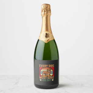 Funny Bulldog Every Dog Must Have His Day Sparkling Wine Label
