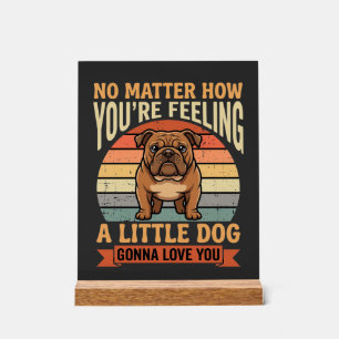 Funny Bulldog Love Quote Retro Dog Acrylic Sign