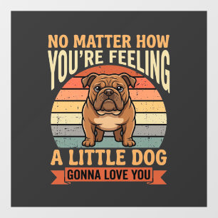 Funny Bulldog Love Quote Retro Dog Window Cling