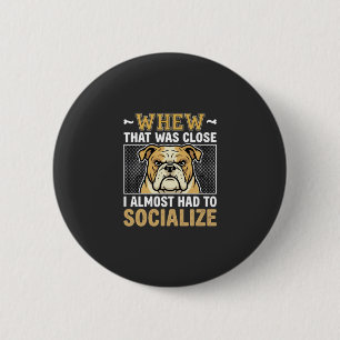 Funny Bulldog Socialise Dog 6 Cm Round Badge