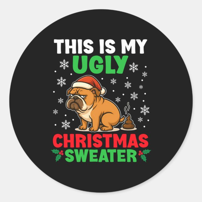 Funny Bulldog Ugly Christmas Sweater Hilarious Dog Classic Round Sticker (Front)