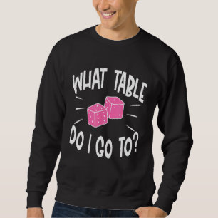 Funny Bunco Player What Table Dice Game Night Sweatshirt