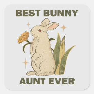 Funny Bunny, Best Bunny Aunt Ever, Bunny Lover Square Sticker