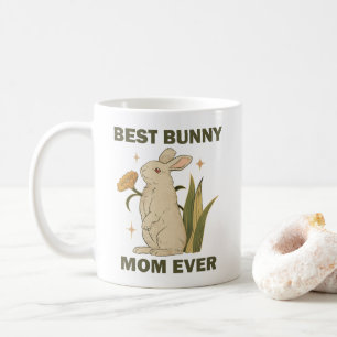 Funny Bunny, Best Bunny Mom Ever, Bunny Lover Coffee Mug