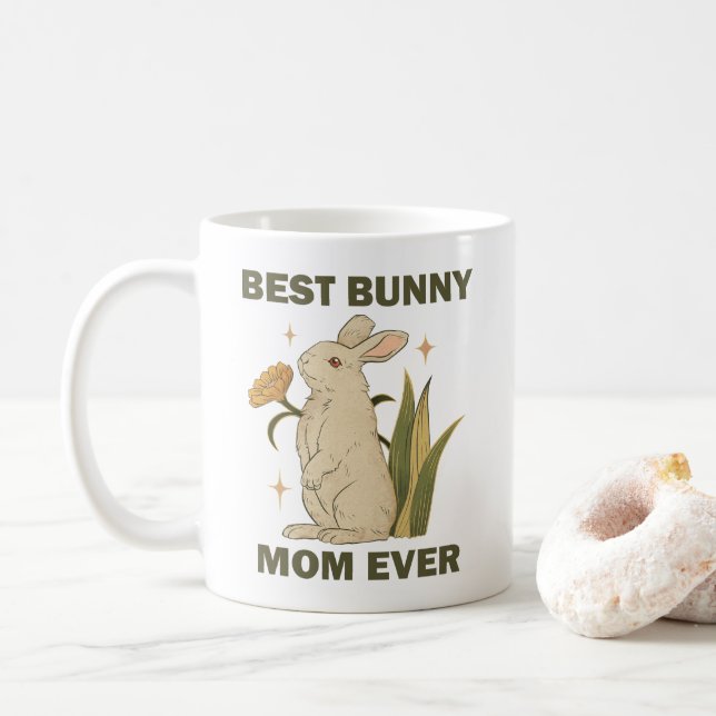 Funny Bunny, Best Bunny Mum Ever, Bunny Lover Coffee Mug (With Donut)
